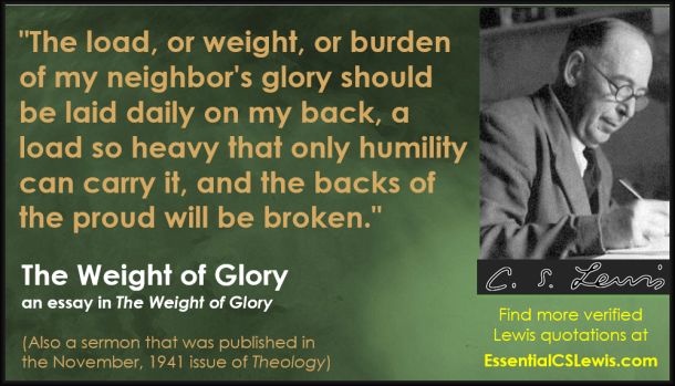 Cs Lewis Weight Of Glory Quotes Csl Daily 11/04/19 – Essential C.s. Lewis